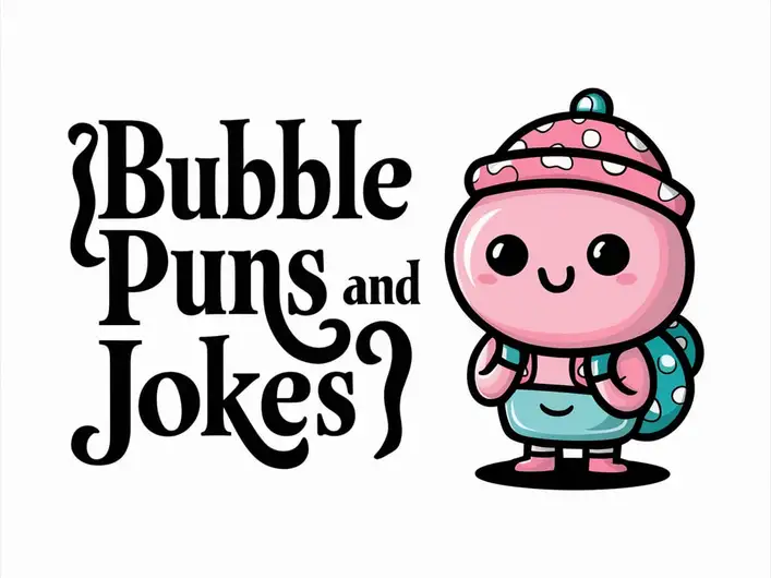 Bubble Puns and Jokes